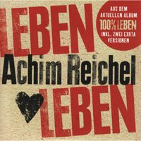 Achim Reichel - Leben leben (Remixes)