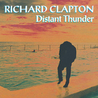 Richard Clapton - Distant Thunder (Remastered)