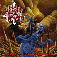 Blood Feast - Chopped, Sliced, And Diced (Explicit)