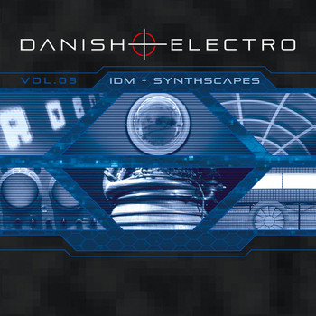 Various Artists - Danish Electro, Vol. 3: IDM + Synthscapes