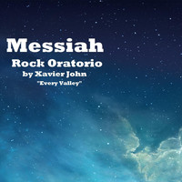 Xavier John - Messiah Rock Oratorio: Every Valley