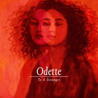 Odette - To A Stranger (Explicit)