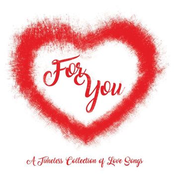Various Artists - For You (A Timeless Collection Of Love Songs)
