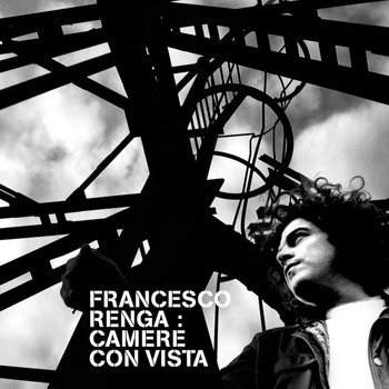 Francesco Renga - Camere Con Vista - 15th Anniversary Edition (Remastered)
