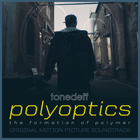 Tonedeff - Polyoptics (Original Motion Picture Soundtrack) (Explicit)