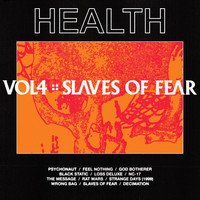 Health - VOL. 4 :: SLAVES OF FEAR (Explicit)