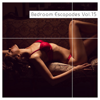 Various Artists - Bedroom Escapades Vol. 15