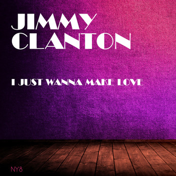Jimmy Clanton - I Just Wanna Make Love