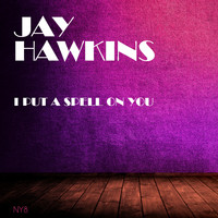 Jay Hawkins - I Put A Spell On You