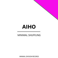 Aiho - Minimal Shuffling