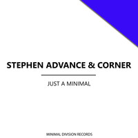 Stephen Advance, Corner - Just A Minimal