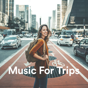 Travel Trip Music, Background Music Chill Out, Viajar - Music for Trips