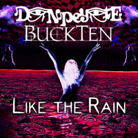 Don Peyote - Like the Rain (feat. BuckTen)