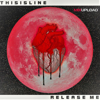 THISISLINE - Release me