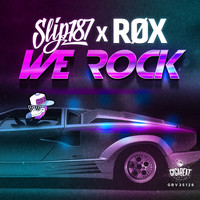 Slip187, RØX - We Rock