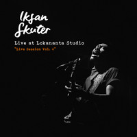 Iksan Skuter - Live at Lokananta Studio (Live  Session, Vol. 4) (Live at Lokananta)