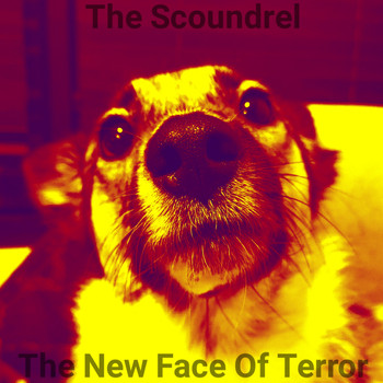 The Scoundrel - The New Face Of Terror