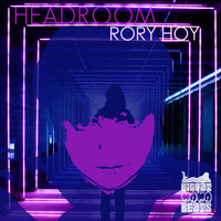 Rory Hoy - HEADROOM