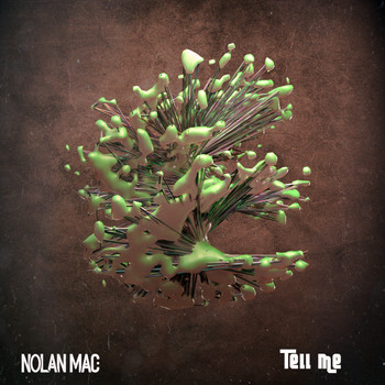 Nolan Mac - Tell Me