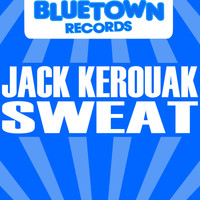 Jack Kerouak - Sweat