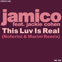 Jamico feat. Jackie Cohen - This Luv Is Real (Noferini & Marini Remix)