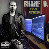 Shane D - Shane D S&S Remixes