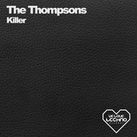 The Thompsons - Killer