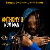 Anthony B - Nuh Man - Single