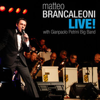 Matteo Brancaleoni - Live! (feat. Gianpaolo Petrini Big Band)