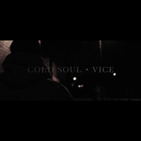 Cold Soul - Vice (Explicit)