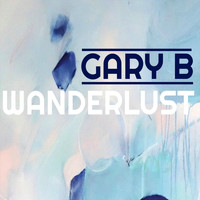 Gary B - Wanderlust
