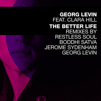 Georg Levin - The Better Life Remixes