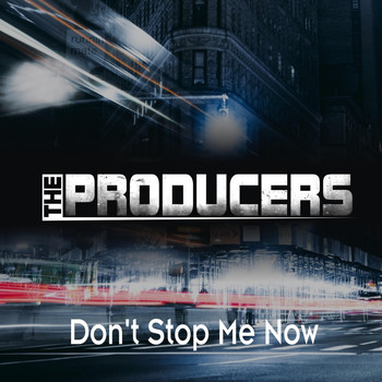 The Producers - Don't Stop Me Now