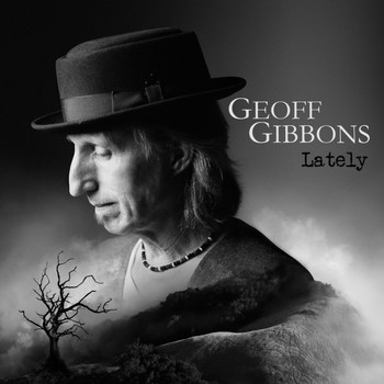Geoff Gibbons - Lately
