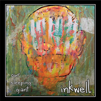 Our Sleeping Giant - Inkwell (Explicit)