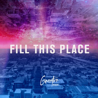 Generation Worship - Fill This Place