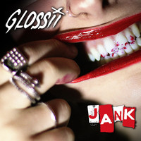 Glossii - Jank (This Dirty Broken Town)