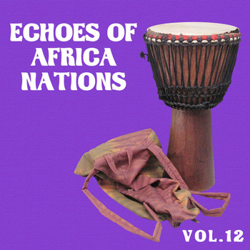 Various Artists - Echoes of African Nations Vol, 12