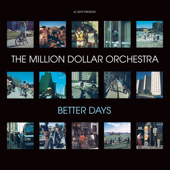 Al Kent Presents The Million Dollar Orchestra - Better Days
