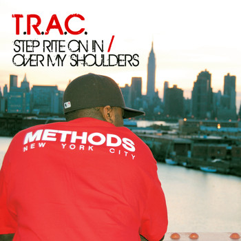 T.R.A.C. - Step Rite on in B/W over My Shoulders (Explicit)