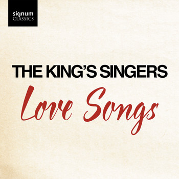 The King's Singers - Love Songs