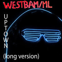 Westbam/ML - We're from Uptown