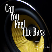 Schustin - Can You Feel the Bass