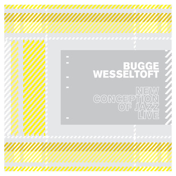Bugge Wesseltoft - New Conception of Jazz