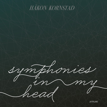 Håkon Kornstad - Symphonies in My Head