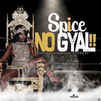 Spice - No Gyal (Explicit)