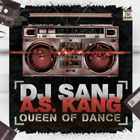 DJ Sanj  &  A.S. Kang - Queen of Dance