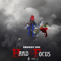Shoddy Boi - Hard to Focus (Explicit)