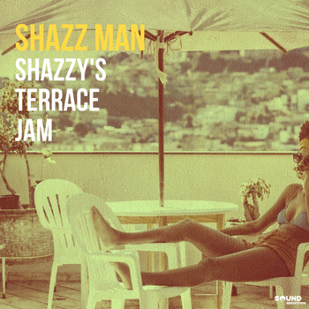 Shazz Man - Shazzy's Terrace Jam