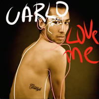Carlo - Love Me